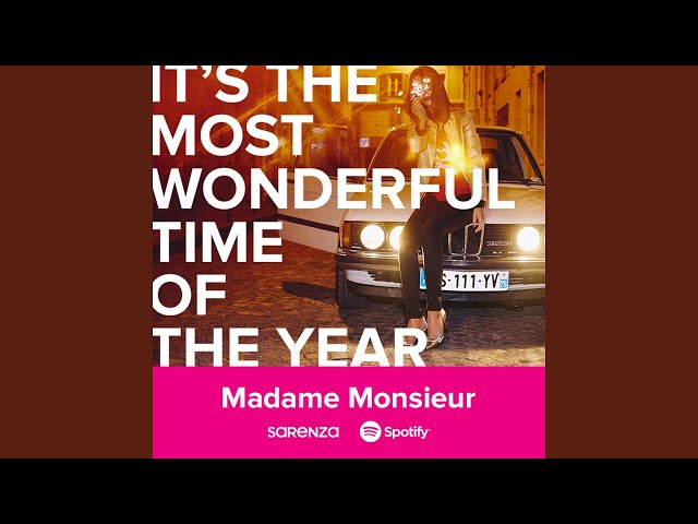 Madame Monsieur - It's the Most Wonderful Time of the Year