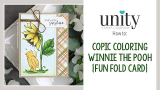 Unity Quick Tip: Copic Coloring Winnie the Pooh + A Fun Fold Card