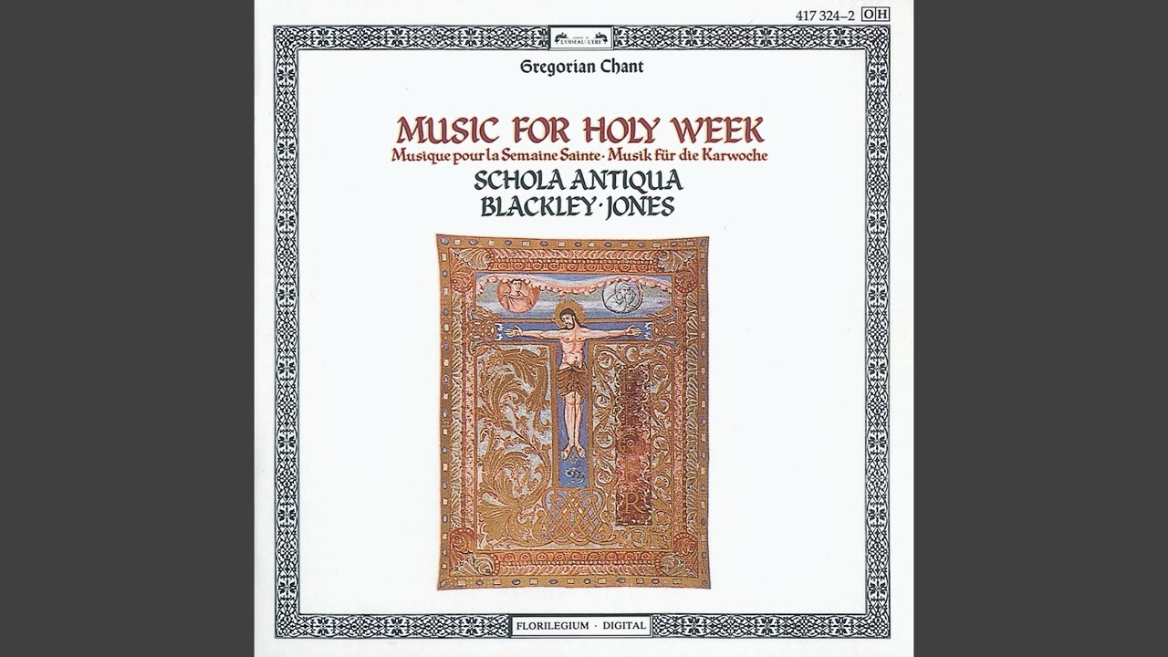 Chant for Holy Week / Good Friday: Antiphon Cum fabricator mundi