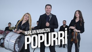 Nurlan Namazov —  Trend - Popurri:   ( 051-230-75-72 )