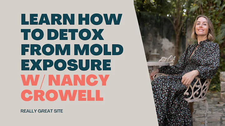 Learn how to detox from mold exposure w/ Nancy Cro...