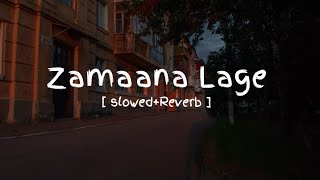 Zamaana Lage (Slowed + Reverb) ❤️ | Metro... In Dino | Arijit Singh | Lofi Version | Relaxing Hindi 