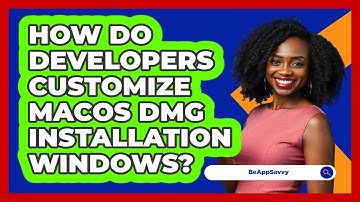 How Do Developers Customize macOS DMG Installation Windows? - Be App Savvy
