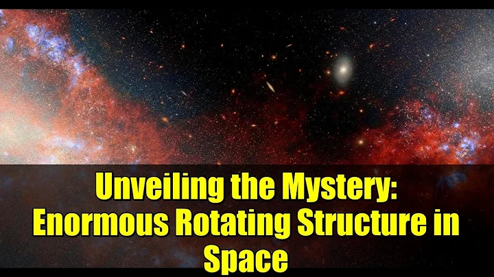 Unveiling the Mystery: Enormous Rotating Structure in Space