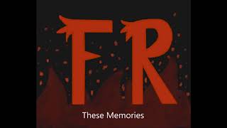 These Memories- AUDIO