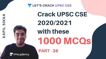 Crack UPSC CSE 2020/2021 with these 1000 MCQs | Part - 38 | Kapil Sikka
