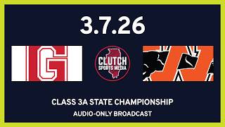 IHSA Class 3A Girls State Championship: Washington vs. Chatham Glenwood (3-7-26)