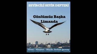 3Rîş (Ferhan Şensoy) - Gönlümüz Başka Limanda Seyircili Seyir Defteri (Cover)