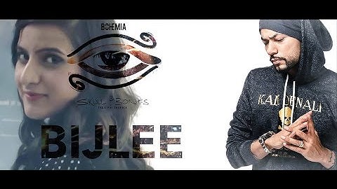 Bohemia: BIJLEE Video Song | Skull & Bones | New Song 2017