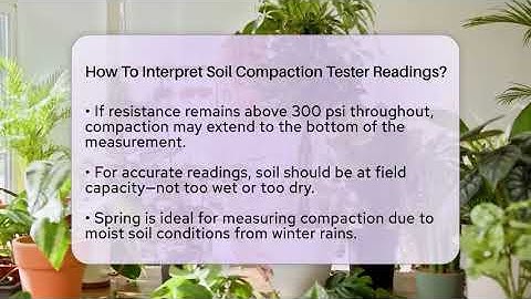How To Interpret Soil Compaction Tester Readings? - The Plant Enthusiast