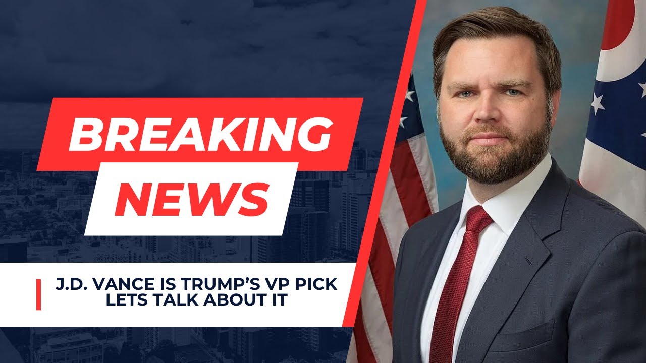 Breaking: J.D. Vance Is Trump's Vice President Pick - YouTube
