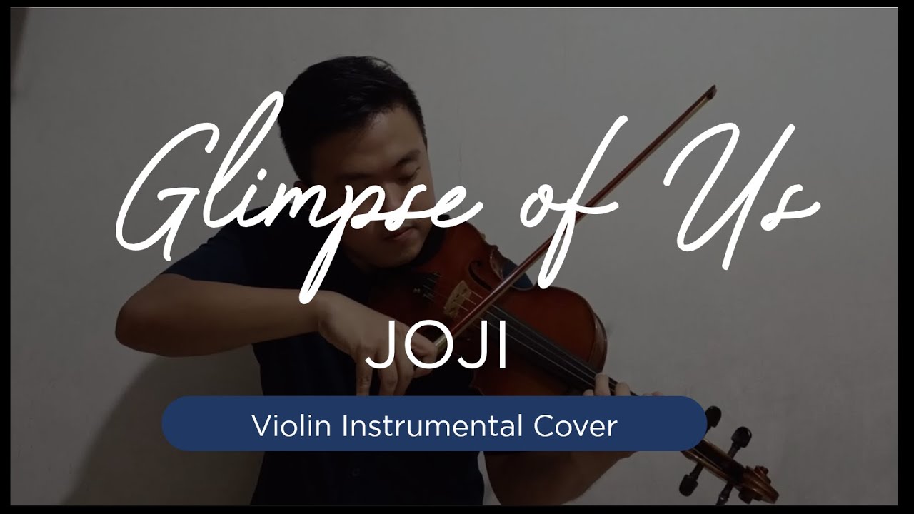 Glimpse of Us - Joji - Violin Instrumental Cover by Sing With Piano Collections