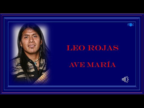 LEO ROJAS-AVE MARIA. HD..