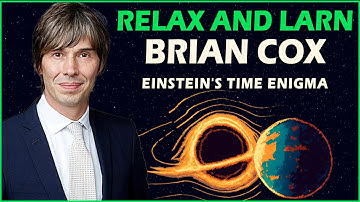 1 Hour of Brian Cox on the Illusion of Time for Sleep