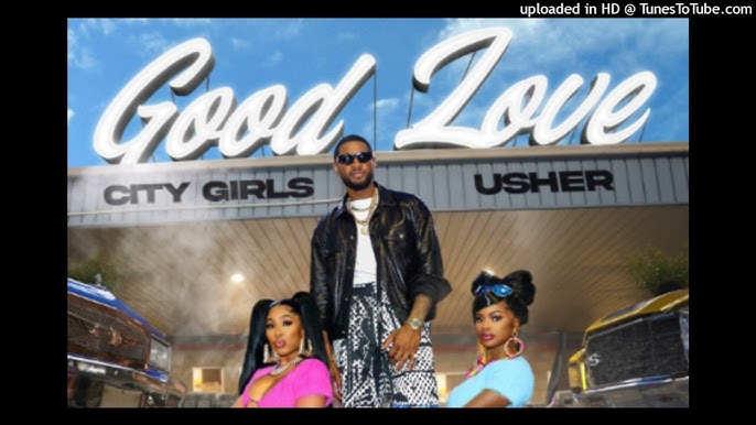 City Girls Ft. Usher - Good Love (Official Video) 