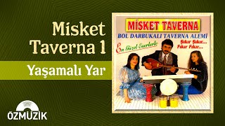 Misket Taverna 1- Yaşamalı Yar (Official Audio)