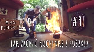 Darmowa kuchenka turystyczna z puszki | Wehikuł Podróżniczy #9