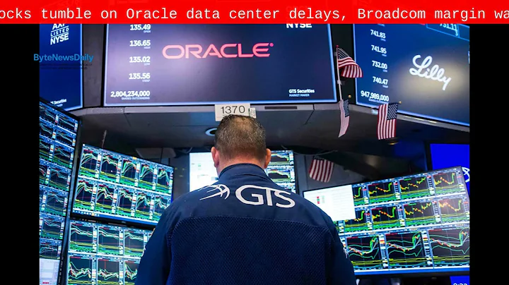 AI stocks tumble on Oracle data center delays, Broadcom margin warning - Byte News Daily