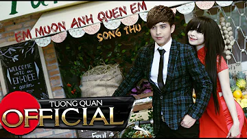 Yêu Anh Là Lỗi Của Em - Song Thư [Official MV]