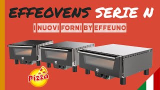 La NUOVA LINEA (N) DI FORNI EFFEUNO a marchio Effeovens 💣