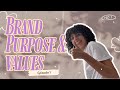 Defining Brand Purpose &amp; Values | Building a Creative Marketing Studio Ep. 1