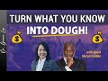 How to Make Money With What You Already Know, with guest Myron Golden