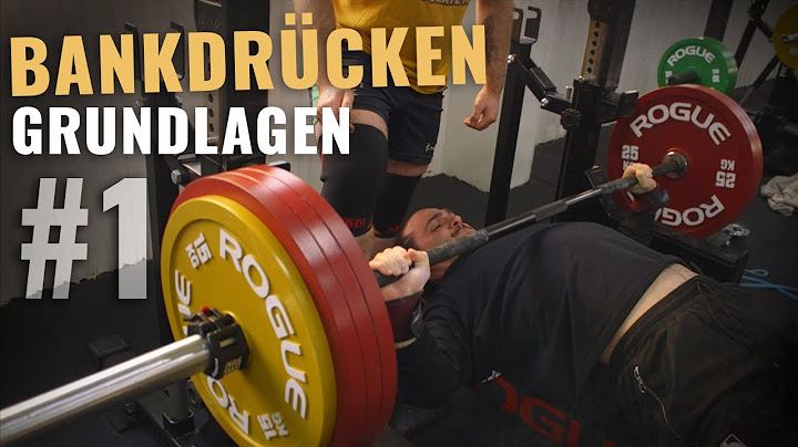So wirst du stark beim Bankdrücken - Part 1: Grundlagen