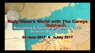 Rudy Maxa's World with The Careys - 24 June 2017 & 1 July 2017
