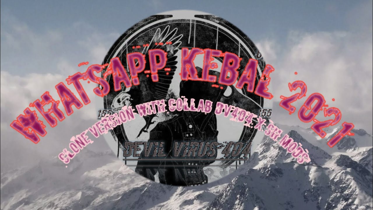 DV404 WiTH SH MODS!!! Whatsapp Kebal Clone Version😬!!Travas All Virus💔😬!!Anti Bombing!!Secundario!!