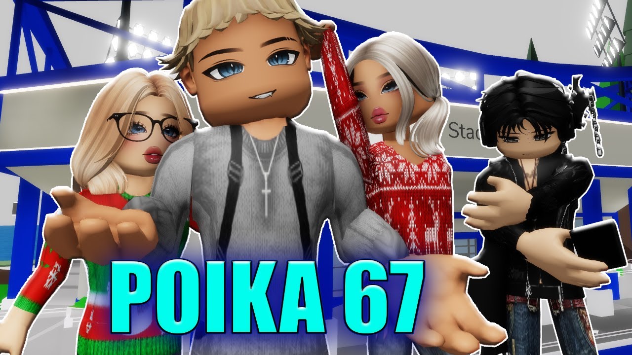 Brookhaven RP (Roblox) - POIKA 67
