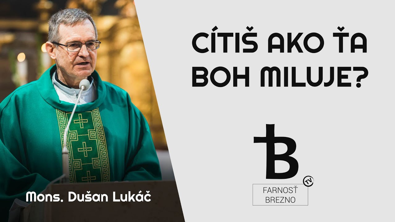 Cítiš ako Ťa Boh miluje? │ o. Dušan Lukáč