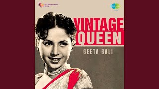 Tadbeer Se Bigdi Huyi Taqdeer - Geeta Dutt