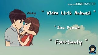 Fourtwnty Zona Nyaman (Video Lirik Animasi)