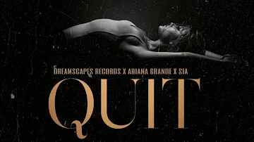 Ariana Grande & Sia - Quit (Audio)