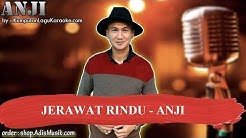 JERAWAT RINDU -  ANJI Karaoke  - Durasi: 4.03. 