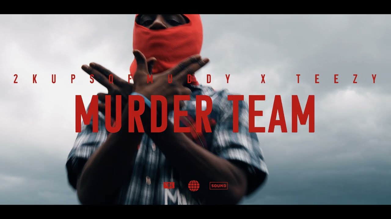 TEEZY - MURDER TEAM FEAT. 2KUPS OF MUDDY