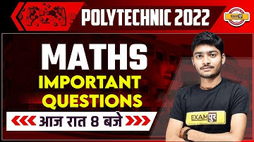 Polytechnic Exams 2022 ||  सफलता batch  ||  MATHS ||  Important Questions ||  By Manak Sir