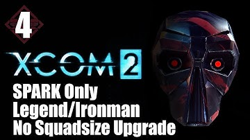 XCOM 2 War Of The Chosen/SPARK Only/No Squadsize Upgrade/Ironman - [Day 4]