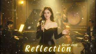 Reflection - Christina Aguilera | Cover Jazz