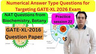 Practice Session-22: Target GATE-2016 Exam: NAT Type Questions from PYQ GATE-XL 2016 Year