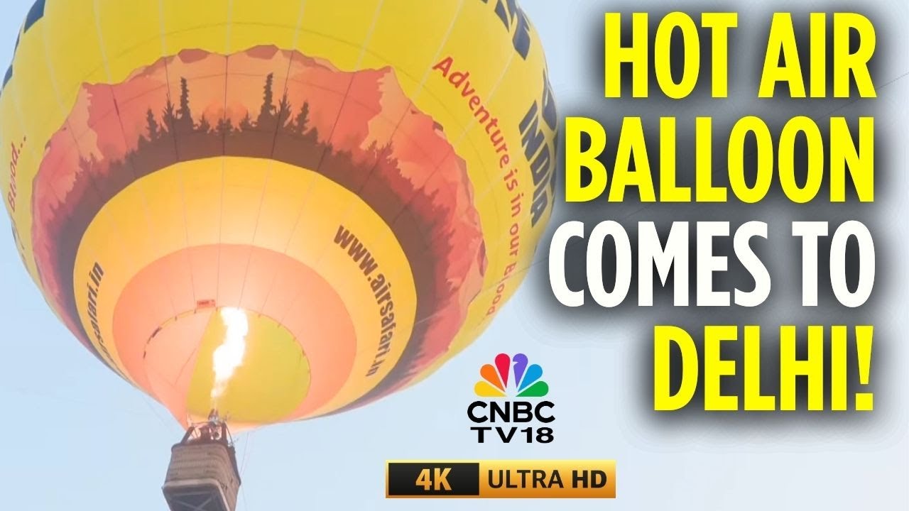 Дели станет свидетелем первого в столице полета на воздушном шаре с 29 ноября | N18V