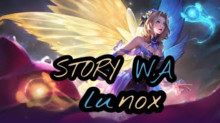 Story WA Hero Lunox Mobile Legends Bang Bang By Hans