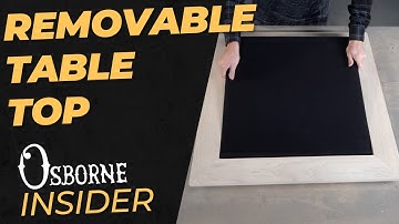 How to Create a Removable Table Top | Osborne Insider
