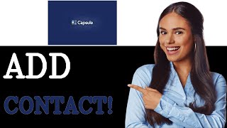 How To Manually Add One Contact To Capsule CRM (2025)