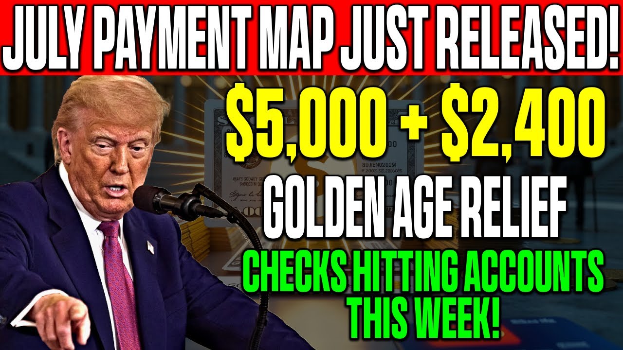 July 2025 Payments : $2,400 Boost + $5,000 Golden Age Relief for SSI, SSDI & Retirees!