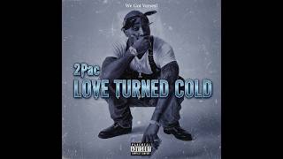 2 Pac - Love Turned Cold (2026) (AI Tribute)