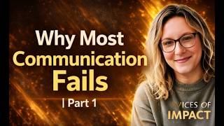 Why Most Communication Fails | Authentic Leadership & Connection with Yarona Boster (Part 1)