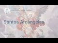 Los Santos Arcángeles. Descubre la Liturgia. Universidad San Dámaso