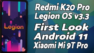Redmi K20 Pro | Legion OS v3.3 Features | Android 11 | Xiaomi Mi 9T Pro