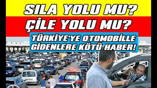 Türkiye'ye otomobille gidenler lütfen dikkat